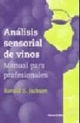 analisis sensorial de vinos. manual para profesionales-ronald jackson-9788420011271 analisis sensorial de vinos. manual para profesionales-ronald jackson-9788420011271