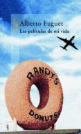 las peliculas de mi vida-alberto fuguet-9788420401171 las peliculas de mi vida-alberto fuguet-9788420401171
