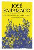 que hareis con este libro-jose saramago-9788420419671 que hareis con este libro-jose saramago-9788420419671