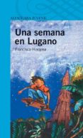 una semana en lugano-francisco hinojosa-9788420421971 una semana en lugano-francisco hinojosa-9788420421971