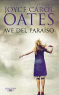 ave del paraiso-joyce carol oates-9788420474571 ave del paraiso-joyce carol oates-9788420474571