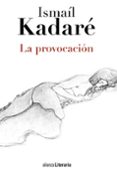 la provocacion-ismail kadare-9788420691671 la provocacion-ismail kadare-9788420691671