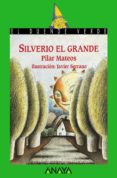 silverio el grande-pilar mateos-9788420749471 silverio el grande-pilar mateos-9788420749471