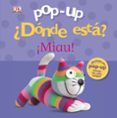 pop-up ¿donde esta? ¡miau!-dawn sirett-9788421689271 pop-up ¿donde esta? ¡miau!-dawn sirett-9788421689271