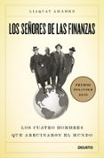 los señores de las finanzas: los cuatro hombres que arruinaron el mundo (premio pulitzer 2010)-liaquat ahamed-9788423427871 los señores de las finanzas: los cuatro hombres que arruinaron el mundo (premio pulitzer 2010)-liaquat ahamed-9788423427871