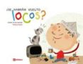 ¿se habran vuelto locos? (albumes ilustrados)-9788424623371 ¿se habran vuelto locos? (albumes ilustrados)-9788424623371
