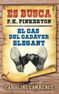 el cas del cadaver elegant-caroline lawrence-9788424646271 el cas del cadaver elegant-caroline lawrence-9788424646271