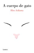 a cuerpo de gato-hiro arikawa-9788426403971 a cuerpo de gato-hiro arikawa-9788426403971