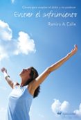 evitar el sufrimiento: claves para aceptar el dolor y no padecer-ramiro calle-9788427031371 evitar el sufrimiento: claves para aceptar el dolor y no padecer-ramiro calle-9788427031371