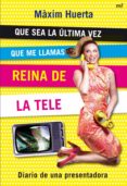 que sea la última vez que me llamas reina de la tele (ebook)-maxim huerta-9788427038271 que sea la última vez que me llamas reina de la tele (ebook)-maxim huerta-9788427038271