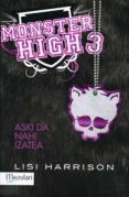monster high 3: aski da nahi izatea-lisi harrison-9788427133471 monster high 3: aski da nahi izatea-lisi harrison-9788427133471