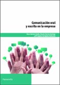 comunicacion oral y escrita en la empresa-ricardo herrero domingo-maria angeles ortiguela valdeande-oscar sanchez estella-9788428327671 comunicacion oral y escrita en la empresa-ricardo herrero domingo-maria angeles ortiguela valdeande-oscar sanchez estella-9788428327671