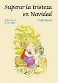 superar la tristeza en navidad-dwight daniels-9788428530071 superar la tristeza en navidad-dwight daniels-9788428530071