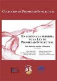 en torno a la reforma de la ley de propiedad intelectual-carlos rogel vide-9788429017571 en torno a la reforma de la ley de propiedad intelectual-carlos rogel vide-9788429017571