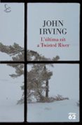 l ultima nit a twisted river-john irving-9788429766271 l ultima nit a twisted river-john irving-9788429766271