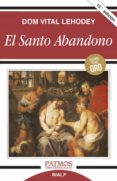 el santo abandono-vital lehodey-9788432119071 el santo abandono-vital lehodey-9788432119071