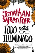 todo esta iluminado-jonathan safran foer-9788432229671 todo esta iluminado-jonathan safran foer-9788432229671