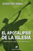 el apocalipsis de la iglesia: cartas a las comunidades-ricardo perez marquez-9788433026071 el apocalipsis de la iglesia: cartas a las comunidades-ricardo perez marquez-9788433026071