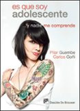 es que soy adolescente y nadie me comprende-pilar guembe-carlos goñi-9788433027771 es que soy adolescente y nadie me comprende-pilar guembe-carlos goñi-9788433027771