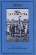 fez, la andaluza-enrique gomez carrillo-9788433833471 fez, la andaluza-enrique gomez carrillo-9788433833471