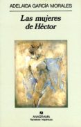 las mujeres de hector-adelaida garcia morales-9788433909671 las mujeres de hector-adelaida garcia morales-9788433909671