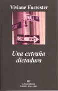 una extraña dictadura-viviane forrester-9788433961471 una extraña dictadura-viviane forrester-9788433961471