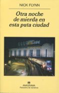 otra noche de mierda en esta puta ciudad-nick flynn-9788433974471 otra noche de mierda en esta puta ciudad-nick flynn-9788433974471