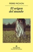 el origen del mundo-pierre michon-9788433978271 el origen del mundo-pierre michon-9788433978271