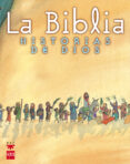 la biblia: historias de dios-9788434874671 la biblia: historias de dios-9788434874671