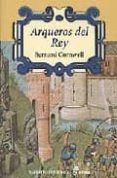 arqueros del rey-bernard cornwell-9788435017671 arqueros del rey-bernard cornwell-9788435017671