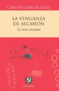 la venganza de alcmeon-carlos garcia gual-9788437507071 la venganza de alcmeon-carlos garcia gual-9788437507071