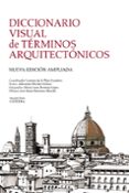 diccionario visual de terminos arquitectonicos (2ª ed.)-lorenzo de la plaza escudero-9788437629971 diccionario visual de terminos arquitectonicos (2ª ed.)-lorenzo de la plaza escudero-9788437629971