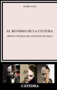 el reverso de la cultura-damian alou-9788437636771 el reverso de la cultura-damian alou-9788437636771