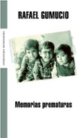 memorias prematuras-rafael gumucio-9788439720171 memorias prematuras-rafael gumucio-9788439720171