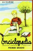 enciclopedia alvarez: primer grado-juan antonio perez alvarez-9788441405271 enciclopedia alvarez: primer grado-juan antonio perez alvarez-9788441405271