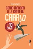 como mandar a la gente al carajo-cesar landaeta h.-9788441437371 como mandar a la gente al carajo-cesar landaeta h.-9788441437371