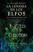 la lengua de los elfos: tengwesta kwenyava una gramatica para el quenya de jrr tolkien-luis gonzalez baixauli-9788445073971 la lengua de los elfos: tengwesta kwenyava una gramatica para el quenya de jrr tolkien-luis gonzalez baixauli-9788445073971