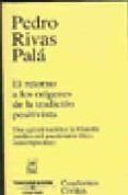 retorno a los origenes de la tradicion positivista-pedro rivas pala-9788447027071 retorno a los origenes de la tradicion positivista-pedro rivas pala-9788447027071