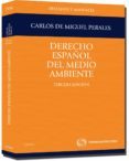 derecho español del medio ambiente (3ª ed.)-9788447033171 derecho español del medio ambiente (3ª ed.)-9788447033171