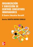organizacion y direccion de centros educativos innovadores: el ce ntro educativo versatil-quintina martin-moreno cerrillo-9788448156671 organizacion y direccion de centros educativos innovadores: el ce ntro educativo versatil-quintina martin-moreno cerrillo-9788448156671