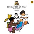 que sap fer la rita?-pia vilarrubias-9788448915971 que sap fer la rita?-pia vilarrubias-9788448915971