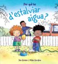 per que he d estalviar aigua?-jen green-9788448928971 per que he d estalviar aigua?-jen green-9788448928971
