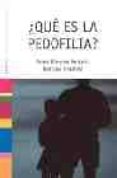 ¿que es la pedofilia?-anna oliveiro-barbara graziosi-9788449316371 ¿que es la pedofilia?-anna oliveiro-barbara graziosi-9788449316371