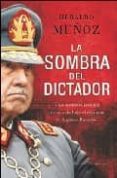 la sombra del dictador-heraldo muñoz-9788449323171 la sombra del dictador-heraldo muñoz-9788449323171