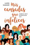 más cansadas que infelices-laura sagnier delgado-9788449334771 más cansadas que infelices-laura sagnier delgado-9788449334771