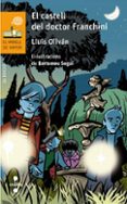 el castell del doctor franchini-lluis olivan sibat-9788466140171 el castell del doctor franchini-lluis olivan sibat-9788466140171