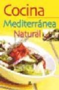 cocina mediterranea natural-gloria sanjuan-9788466210171 cocina mediterranea natural-gloria sanjuan-9788466210171