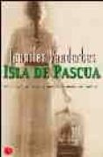 isla de pascua-jennifer vanderbes-9788466314671 isla de pascua-jennifer vanderbes-9788466314671
