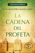 la cadena del profeta (los buscadores ii)-luis montero manglano-9788466333771 la cadena del profeta (los buscadores ii)-luis montero manglano-9788466333771
