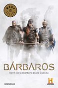 barbaros: de los punicos a los godos: las luchas contra el imperio romano-9788466340571 barbaros: de los punicos a los godos: las luchas contra el imperio romano-9788466340571